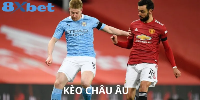 Kèo châu Âu